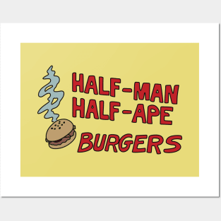 Half-Man Half-Ape Burgers Posters and Art